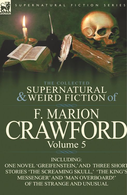 Produktbild: The Collected Supernatural and Weird Fiction of F. Marion Crawford