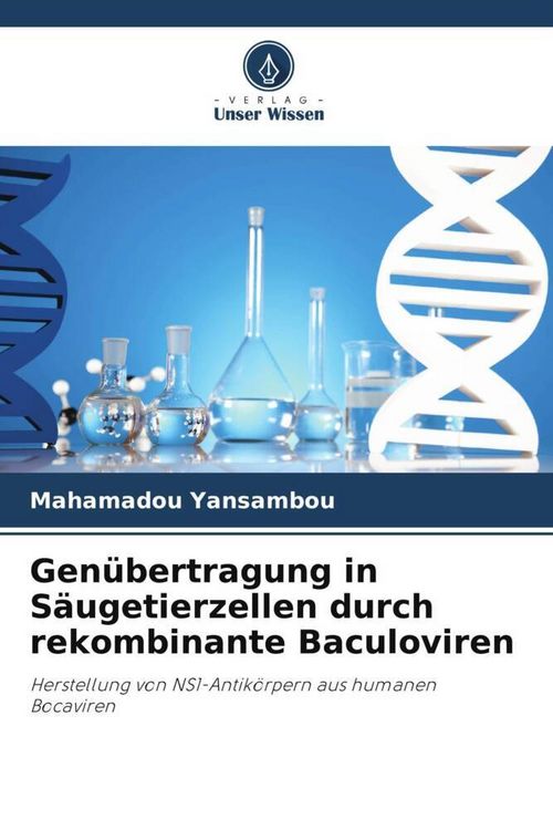 Produktbild: Gen&uuml;bertragung in S&auml;ugetierzellen durch rekombinante Baculoviren