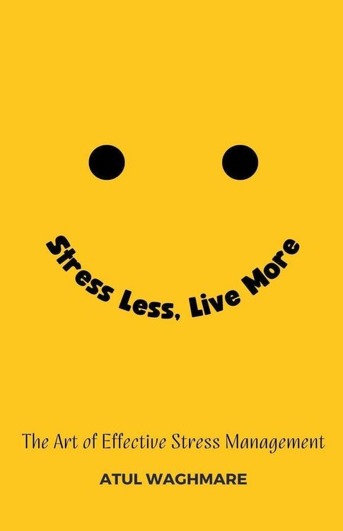 Produktbild: Stress Less Live More - The Art of Effective Stress Management