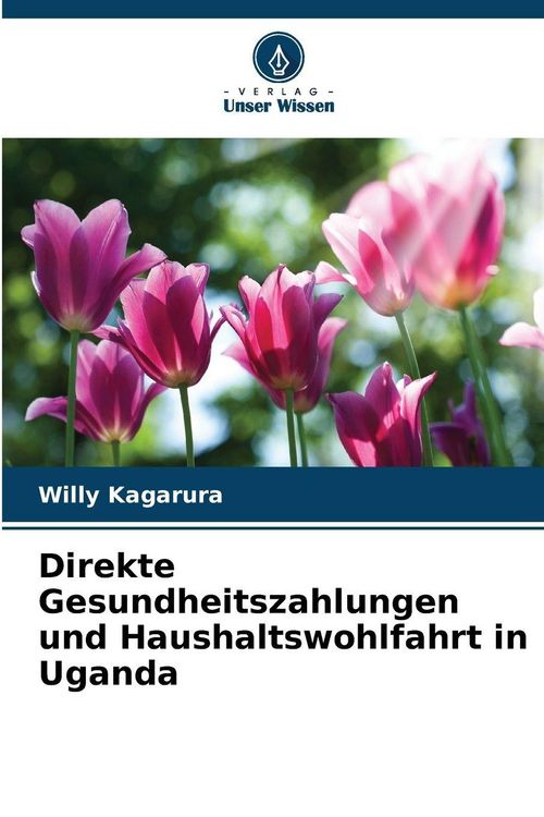 Produktbild: Direkte Gesundheitszahlungen und Haushaltswohlfahrt in Uganda