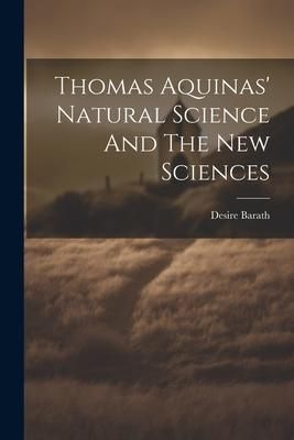 Produktbild: Thomas Aquinas' Natural Science And The New Sciences