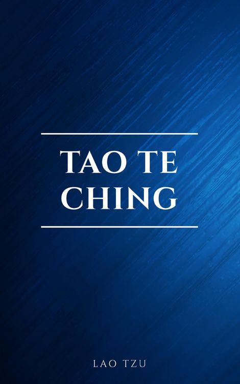 Produktbild: Lao Tzu : Tao Te Ching : A Book About the Way and the Power of the Way