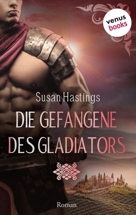 Produktbild: Die Gefangene des Gladiators - oder: Das Verlangen des Gladiators
