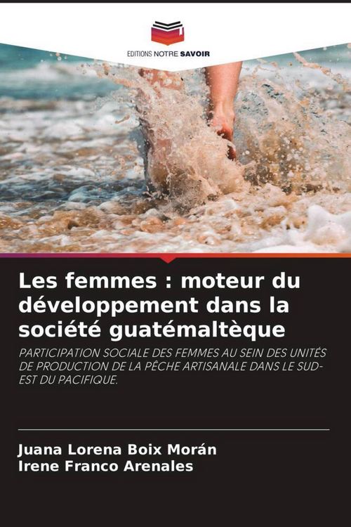 Produktbild: Les femmes : moteur du d&eacute;veloppement dans la soci&eacute;t&eacute; guat&eacute;malt&egrave;que