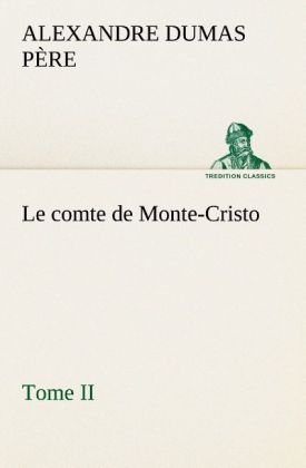 Produktbild: Le comte de Monte-Cristo, Tome II