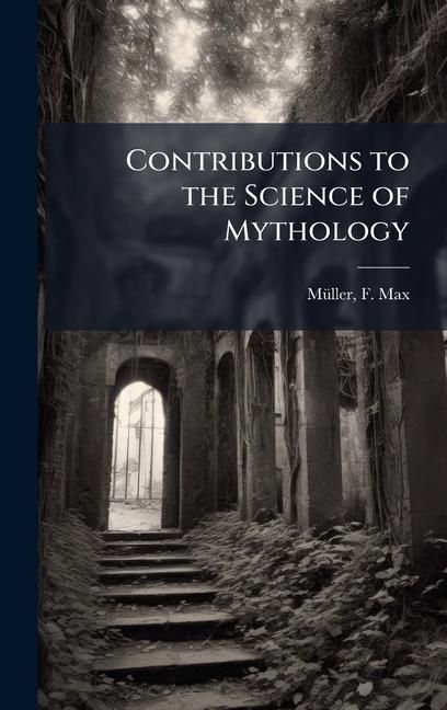 Produktbild: Contributions to the Science of Mythology