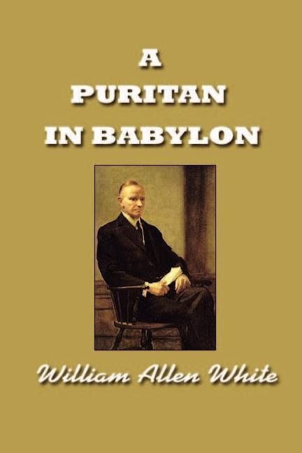 Produktbild: A Puritan in Babylon, The Story of Calvin Coolidge