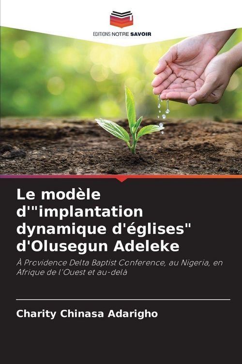 Produktbild: Le mod&egrave;le d'"implantation dynamique d'&eacute;glises" d'Olusegun Adeleke