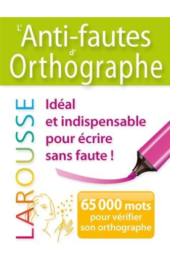Produktbild: L'anti-fautes d'orthographe: 65.000 mots pour v&eacute;rifier son orthographe