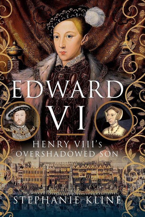 Produktbild: Edward VI: Henry VIII's Overshadowed Son
