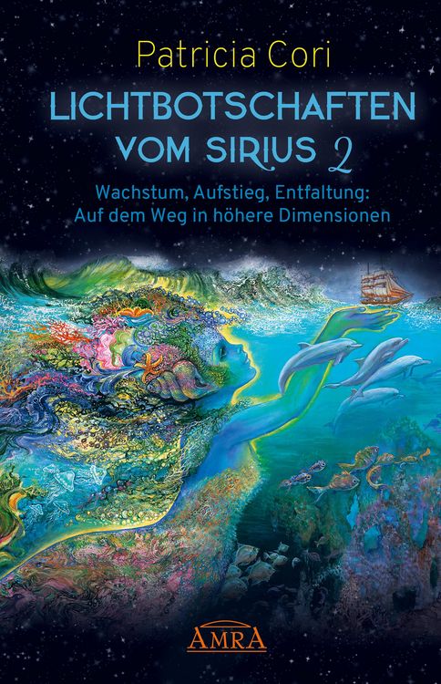 Produktbild: LICHTBOTSCHAFTEN VOM SIRIUS BAND 2. Wachstum, Aufstieg, Entfaltung: Auf dem Weg in h&ouml;here Dimensionen