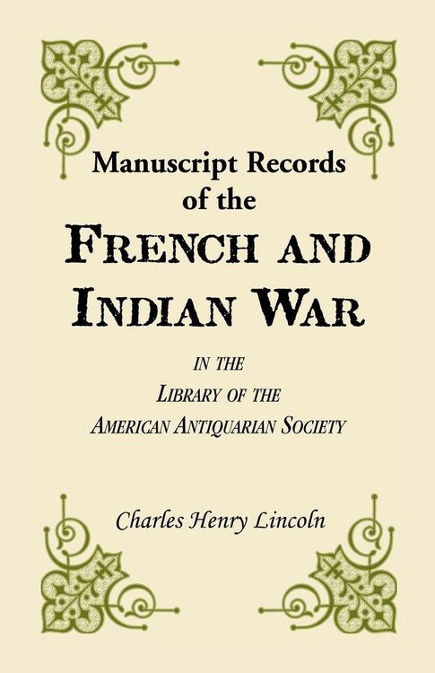Produktbild: Manuscript Records of the French and Indian War in the Library of the American Antiquarian Society