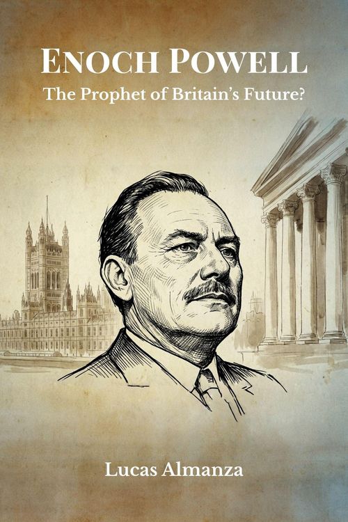 Produktbild: Enoch Powell: The Prophet of Britain's Future?