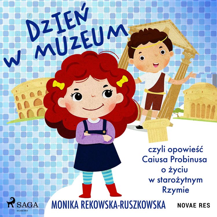 Produktbild: Dzień w muzeum czyli opowieść Caiusa Probinusa o życiu w starożytnym Rzymie