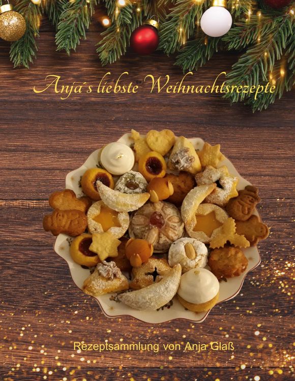 Produktbild: Anja&acute;s liebste Weihnachtsrezepte