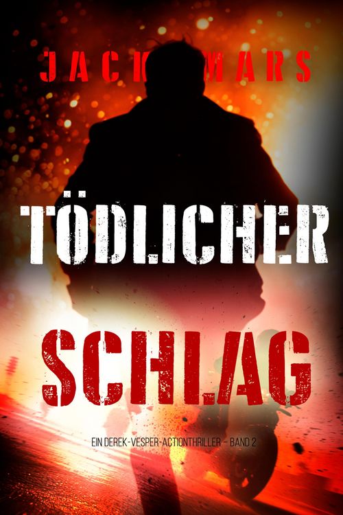 Produktbild: T&ouml;dlicher Schlag (Ein Derek-Vesper-Actionthriller - Band 2)
