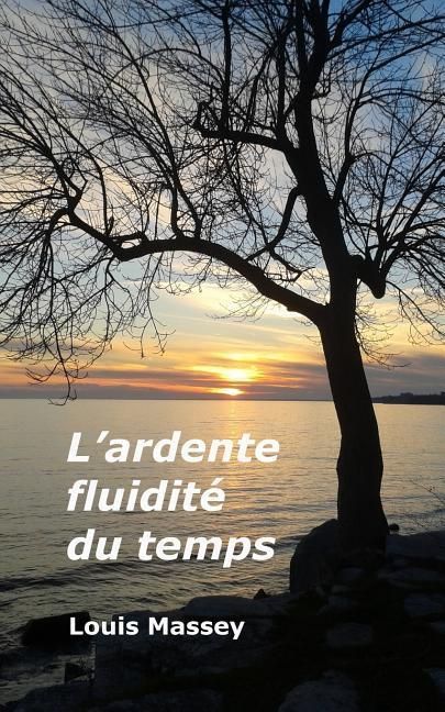 Produktbild: L'ardente fluidit&eacute; du temps