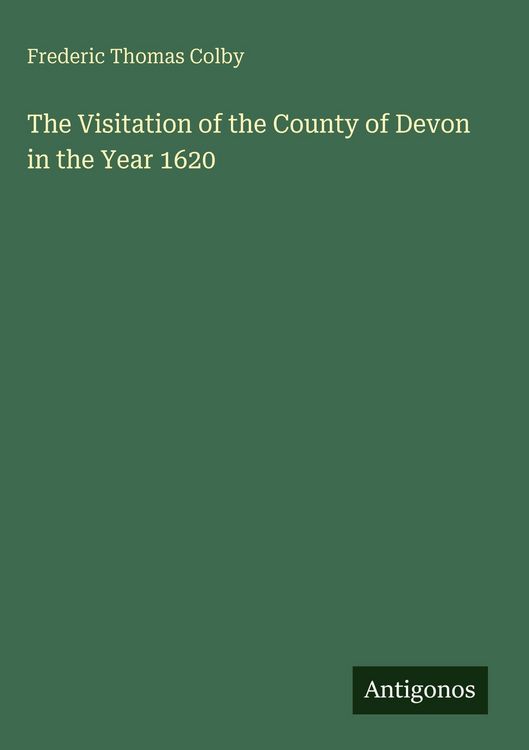 Produktbild: The Visitation of the County of Devon in the Year 1620