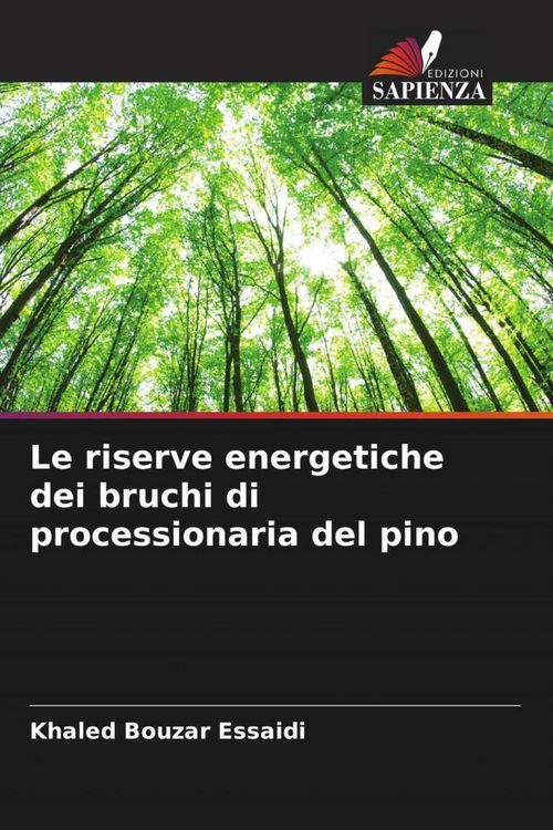 Produktbild: Le riserve energetiche dei bruchi di processionaria del pino