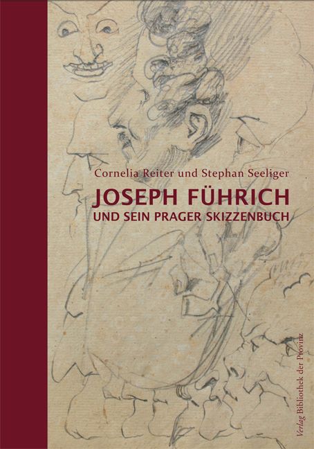 Produktbild: Joseph F&uuml;hrich und sein Prager Skizzenbuch