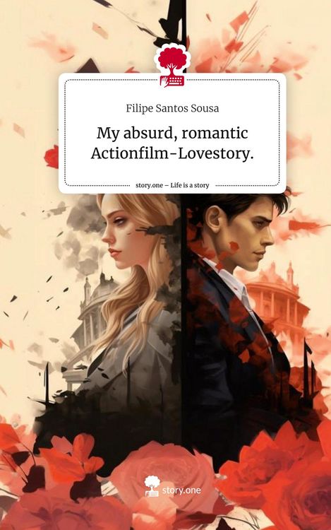 Produktbild: My absurd, romantic Actionfilm-Lovestory.. Life is a Story - story.one