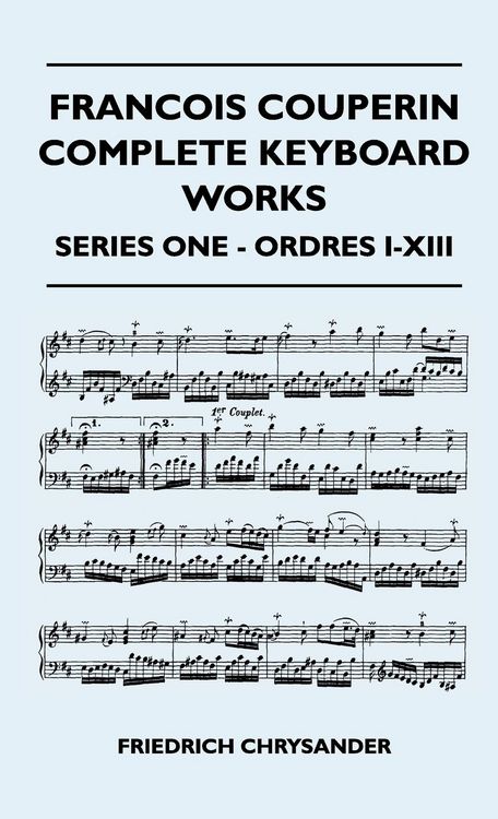 Produktbild: Francois Couperin Complete Keyboard Works - Series One - Ordres I-XIII