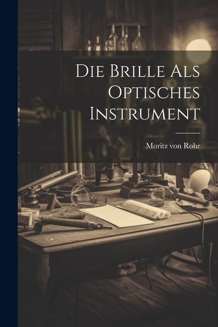 Produktbild: Die Brille als Optisches Instrument