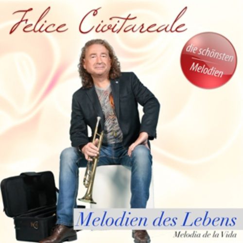 Produktbild: Felice Civitareale: Melodien des Lebens