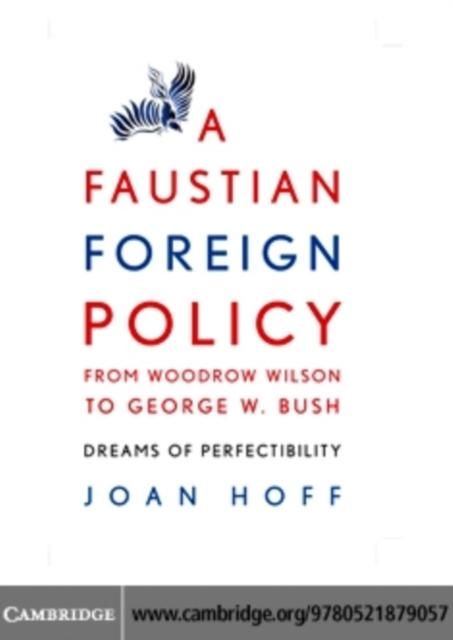 Produktbild: Faustian Foreign Policy from Woodrow Wilson to George W. Bush