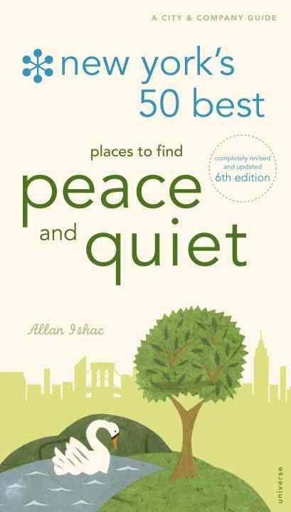 Produktbild: Ishac, A: New York's 50 Best Places to Find Peace & Quiet