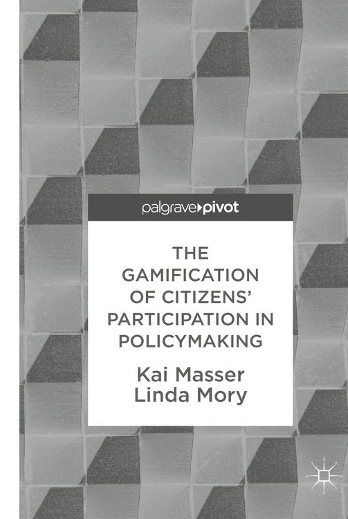 Produktbild: The Gamification of Citizens' Participation in Policymaking