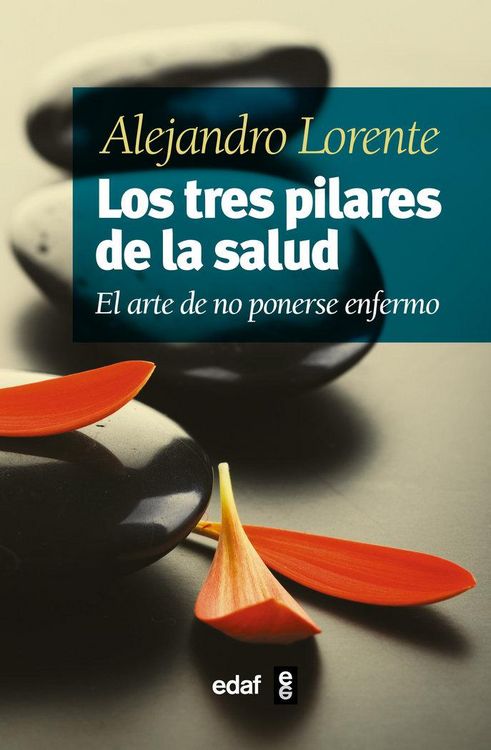 Produktbild: Los tres pilares de la salud : el arte de no ponerse enfermo