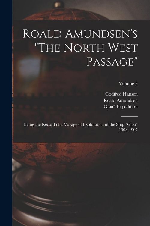Produktbild: Roald Amundsen's "The North West Passage"