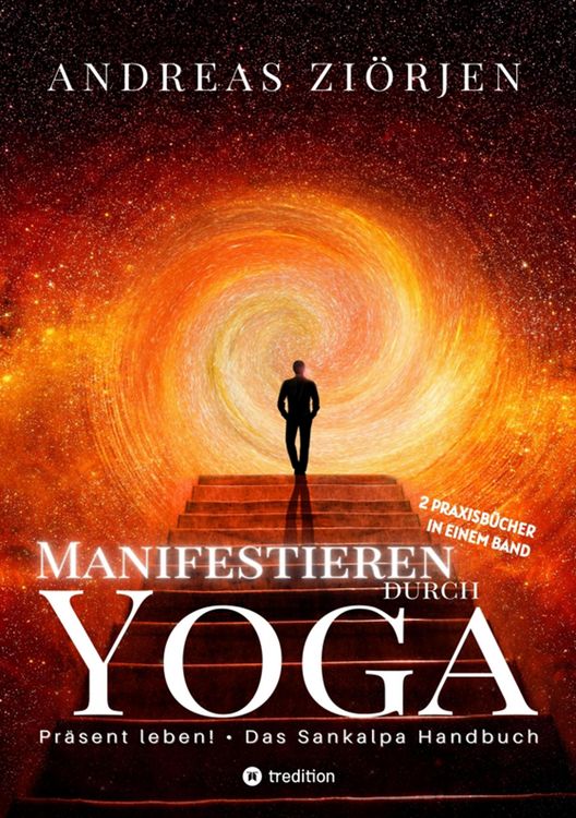 Produktbild: Manifestieren durch Yoga - Wie man mittels Meditation erfolgreich Ziele erreicht