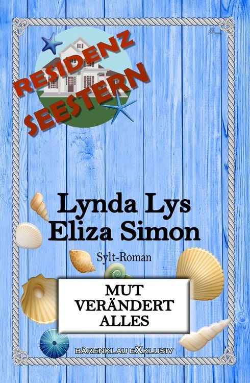 Produktbild: Residenz Seestern: Mut ver&auml;ndert alles: Ein Sylt-Roman