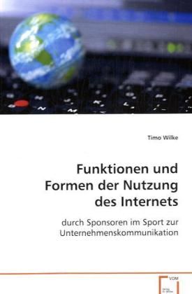 Produktbild: Wilke Timo: Funktionen und Formen der Nutzung des Internets