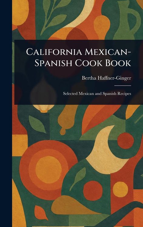 Produktbild: California Mexican-Spanish Cook Book