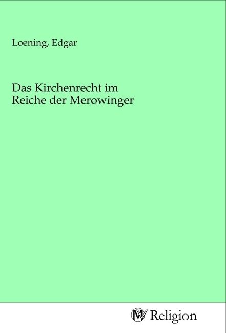 Produktbild: Das Kirchenrecht im Reiche der Merowinger