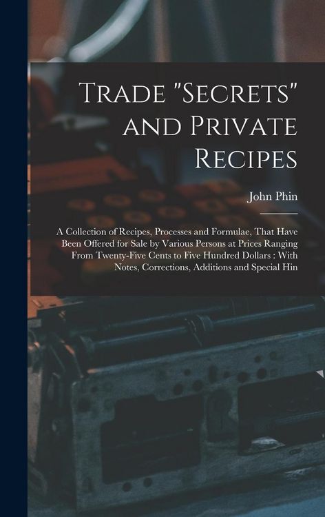 Produktbild: Trade "secrets" and Private Recipes