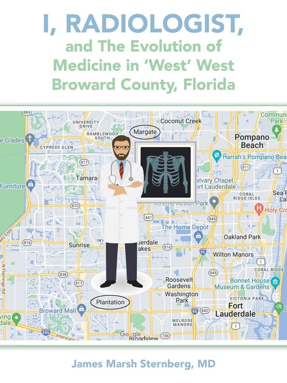Produktbild: I, Radiologist, and the Evolution of Medicine in 'West' West Broward County, Florida