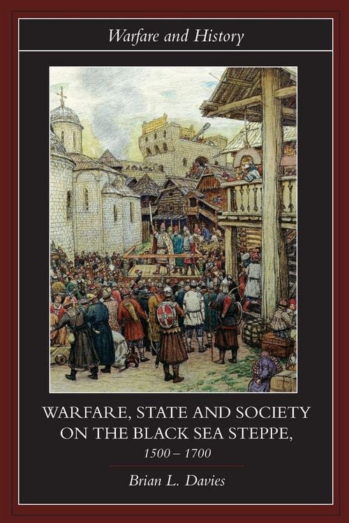 Produktbild: Warfare, State and Society on the Black Sea Steppe, 1500-1700