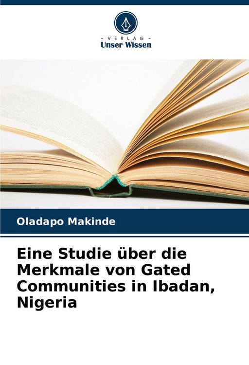 Produktbild: Eine Studie &uuml;ber die Merkmale von Gated Communities in Ibadan, Nigeria