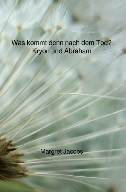 Produktbild: Kryon und Abraham B&uuml;cher / Was kommt denn nach dem Tod? - Kryon und Abraham