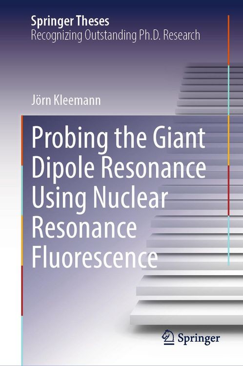 Produktbild: Probing the Giant Dipole Resonance Using Nuclear Resonance Fluorescence