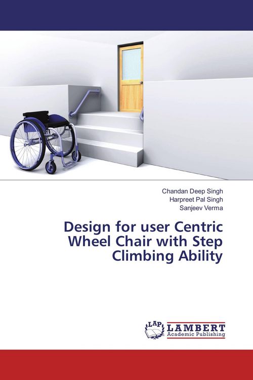 Produktbild: Design for user Centric Wheel Chair with Step Climbing Ability