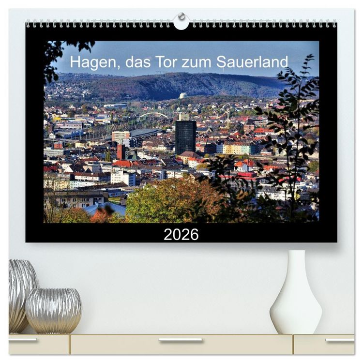 Produktbild: Hagen, das Tor zum Sauerland (hochwertiger Premium Wandkalender 2026 DIN A2 quer), Kunstdruck in Hochglanz