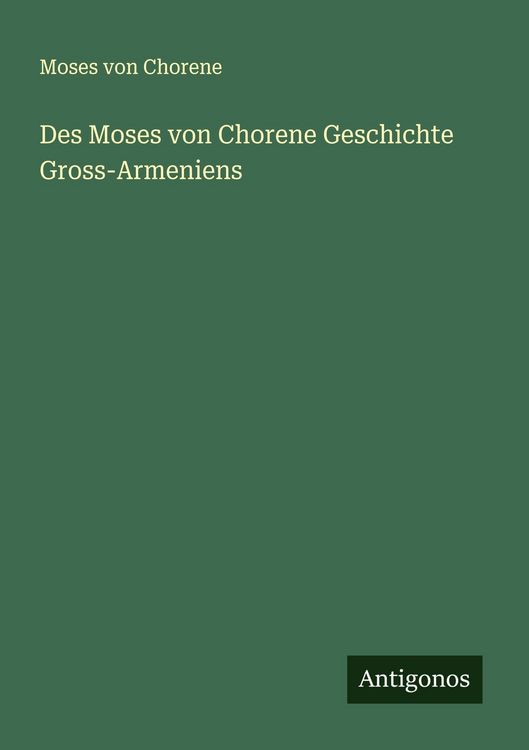 Produktbild: Des Moses von Chorene Geschichte Gross-Armeniens