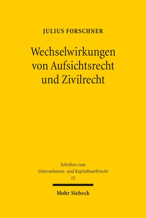 Produktbild: Wechselwirkungen von Aufsichtsrecht und Zivilrecht