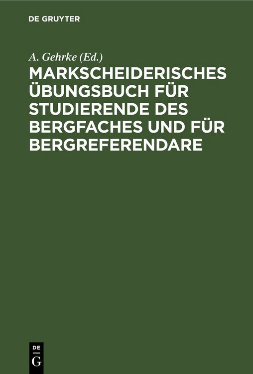 Produktbild: Markscheiderisches &Uuml;bungsbuch f&uuml;r Studierende des Bergfaches und f&uuml;r Bergreferendare