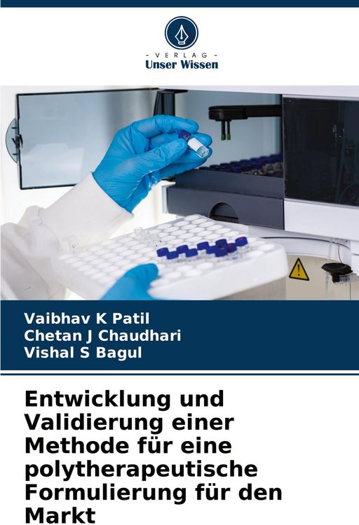 Produktbild: Entwicklung und Validierung einer Methode f&uuml;r eine polytherapeutische Formulierung f&uuml;r den Markt